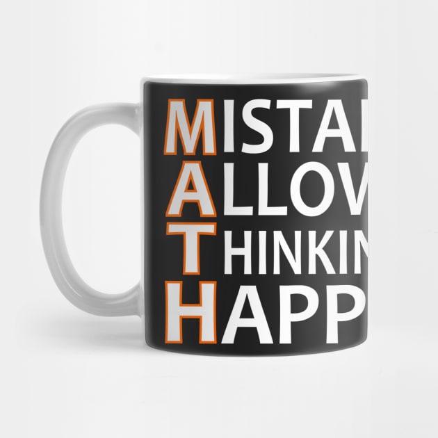 Mistakes allow thinking to happen Funny Math Gifts by Mas Design